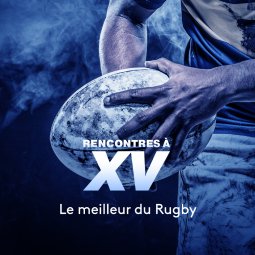 rencontre a xv rugby replay