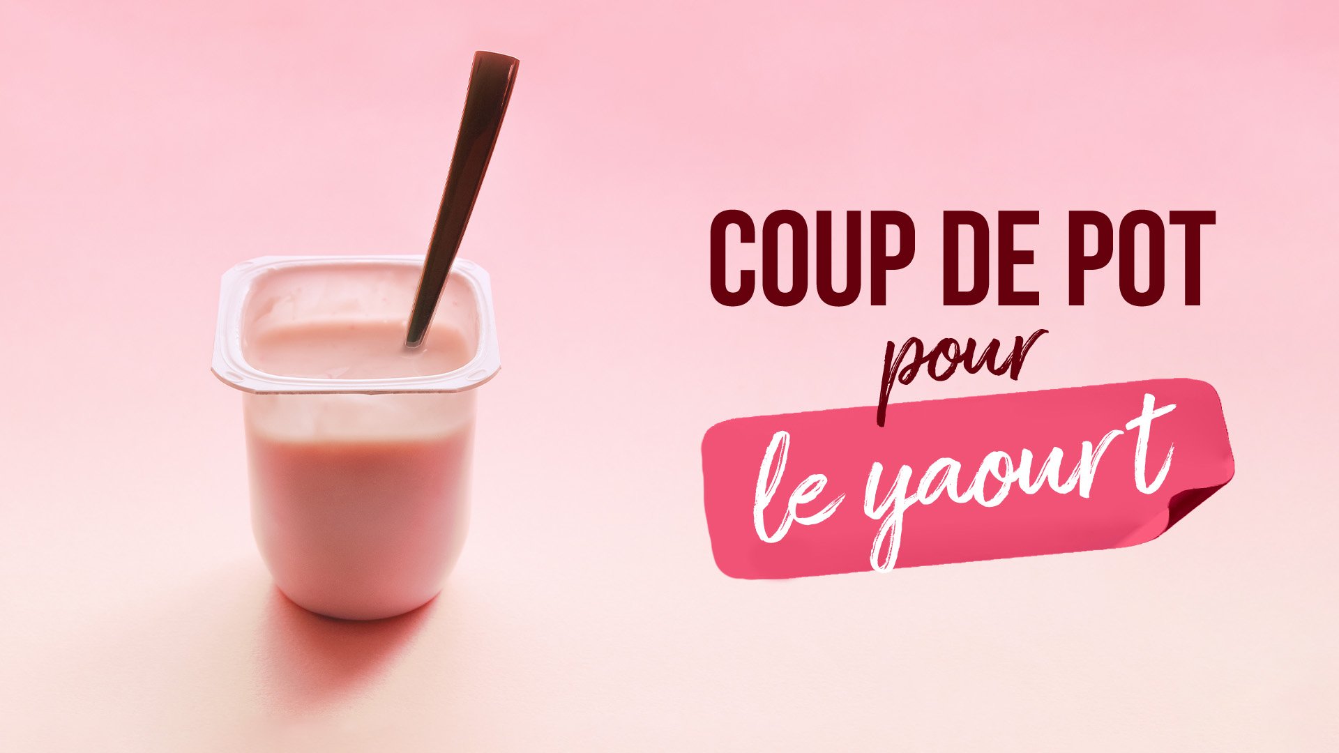 Coup de pot pour le yaourt - Documentaire en replay