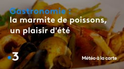 Replay Meteo A La Carte Gastronomie La Marmite De Poissons Un