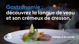 Replay Meteo A La Carte Gastronomie Decouvrez La Langue De Veau