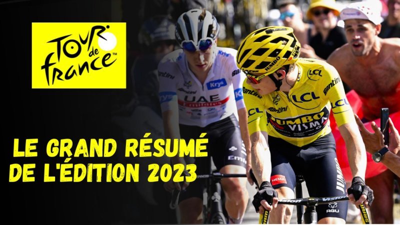 Le grand résumé du Tour de France 2023