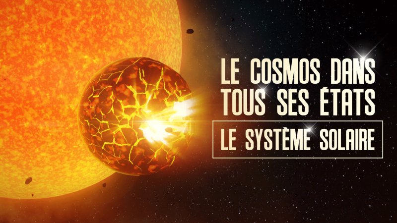 Le Cosmos Dans Tous Ses états - Le Cosmos Dans Tous Ses états Le Cosmos Dans Tous Ses états - Le Système Solaire