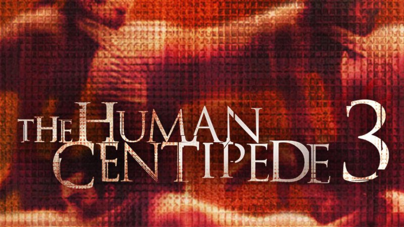 The Human Centipede 3 en streaming | France tv - Human Centiped 3 Streaming Fr