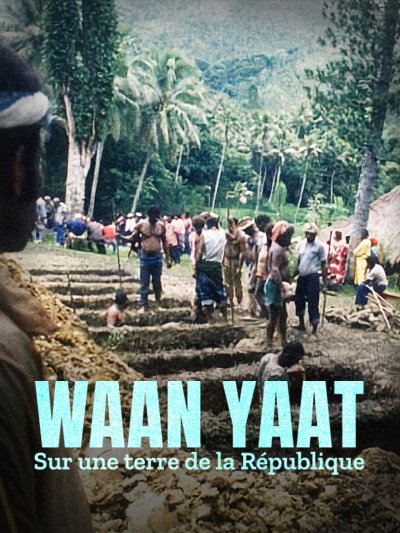 Waan Yaat - Sur une terre de la République française - vidéo undefined - france.tv