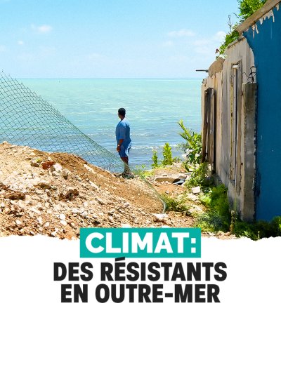 Climat : des résistants en Outre-mer sur La 1ère - france.tv