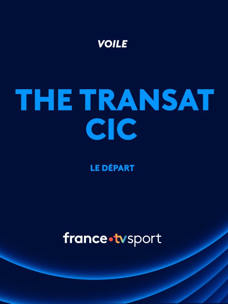 The Transat CIC. Le départ en direct depuis Lorient - vidéo undefined - france.tv